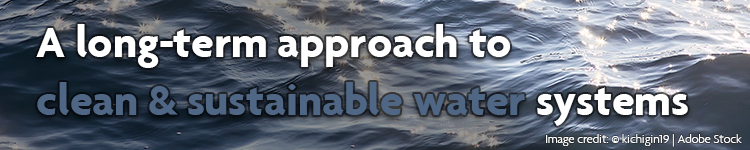 A long-term approach to clean & sustainable water systems