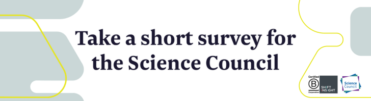 Take part in a short survey for the Science Council text on white background